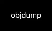 Run objdump in OnWorks free hosting provider over Ubuntu Online, Fedora Online, Windows online emulator or MAC OS online emulator