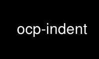Run ocp-indent in OnWorks free hosting provider over Ubuntu Online, Fedora Online, Windows online emulator or MAC OS online emulator