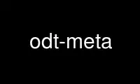 Uruchom odt-meta w bezpłatnym dostawcy hostingu OnWorks w systemie Ubuntu Online, Fedora Online, emulatorze online systemu Windows lub emulatorze online systemu MAC OS