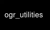 Run ogr_utilities in OnWorks free hosting provider over Ubuntu Online, Fedora Online, Windows online emulator or MAC OS online emulator