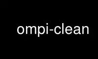 Run ompi-clean in OnWorks free hosting provider over Ubuntu Online, Fedora Online, Windows online emulator or MAC OS online emulator