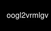 Run oogl2vrmlgv in OnWorks free hosting provider over Ubuntu Online, Fedora Online, Windows online emulator or MAC OS online emulator