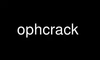 Run ophcrack in OnWorks free hosting provider over Ubuntu Online, Fedora Online, Windows online emulator or MAC OS online emulator