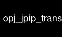 Run opj_jpip_transcode in OnWorks free hosting provider over Ubuntu Online, Fedora Online, Windows online emulator or MAC OS online emulator