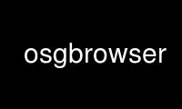 Run osgbrowser in OnWorks free hosting provider over Ubuntu Online, Fedora Online, Windows online emulator or MAC OS online emulator