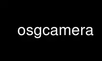 Run osgcamera in OnWorks free hosting provider over Ubuntu Online, Fedora Online, Windows online emulator or MAC OS online emulator