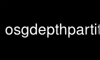 Run osgdepthpartition in OnWorks free hosting provider over Ubuntu Online, Fedora Online, Windows online emulator or MAC OS online emulator