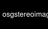 Run osgstereoimage in OnWorks free hosting provider over Ubuntu Online, Fedora Online, Windows online emulator or MAC OS online emulator