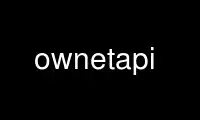 Run ownetapi in OnWorks free hosting provider over Ubuntu Online, Fedora Online, Windows online emulator or MAC OS online emulator