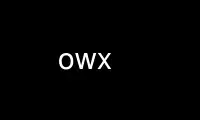 Run owx in OnWorks free hosting provider over Ubuntu Online, Fedora Online, Windows online emulator or MAC OS online emulator