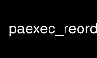 Run paexec_reorder in OnWorks free hosting provider over Ubuntu Online, Fedora Online, Windows online emulator or MAC OS online emulator