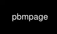 Run pbmpage in OnWorks free hosting provider over Ubuntu Online, Fedora Online, Windows online emulator or MAC OS online emulator