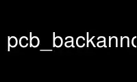 Run pcb_backannotate in OnWorks free hosting provider over Ubuntu Online, Fedora Online, Windows online emulator or MAC OS online emulator
