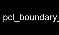 Run pcl_boundary_estimation in OnWorks free hosting provider over Ubuntu Online, Fedora Online, Windows online emulator or MAC OS online emulator