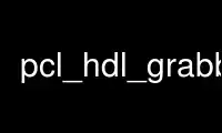 Run pcl_hdl_grabber in OnWorks free hosting provider over Ubuntu Online, Fedora Online, Windows online emulator or MAC OS online emulator