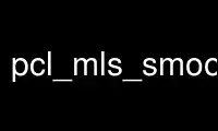 Run pcl_mls_smoothing in OnWorks free hosting provider over Ubuntu Online, Fedora Online, Windows online emulator or MAC OS online emulator