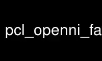Run pcl_openni_fast_mesh in OnWorks free hosting provider over Ubuntu Online, Fedora Online, Windows online emulator or MAC OS online emulator