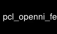 Run pcl_openni_feature_persistence in OnWorks free hosting provider over Ubuntu Online, Fedora Online, Windows online emulator or MAC OS online emulator
