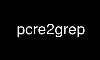 Run pcre2grep in OnWorks free hosting provider over Ubuntu Online, Fedora Online, Windows online emulator or MAC OS online emulator