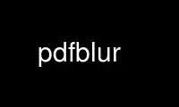 Run pdfblur in OnWorks free hosting provider over Ubuntu Online, Fedora Online, Windows online emulator or MAC OS online emulator
