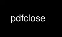 Run pdfclose in OnWorks free hosting provider over Ubuntu Online, Fedora Online, Windows online emulator or MAC OS online emulator