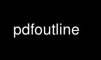 Run pdfoutline in OnWorks free hosting provider over Ubuntu Online, Fedora Online, Windows online emulator or MAC OS online emulator