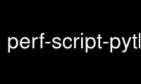 הפעל perf-script-python בספק אירוח חינמי של OnWorks על אובונטו מקוון, פדורה מקוון, אמולטור מקוון של Windows או אמולטור מקוון של MAC OS