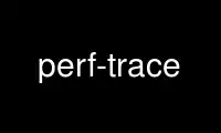 Запустіть perf-trace у безкоштовному хостинг-провайдері OnWorks через Ubuntu Online, Fedora Online, онлайн-емулятор Windows або онлайн-емулятор MAC OS