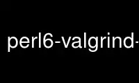 Run perl6-valgrind-m in OnWorks free hosting provider over Ubuntu Online, Fedora Online, Windows online emulator or MAC OS online emulator