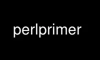 Run perlprimer in OnWorks free hosting provider over Ubuntu Online, Fedora Online, Windows online emulator or MAC OS online emulator