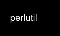 Run perlutil in OnWorks free hosting provider over Ubuntu Online, Fedora Online, Windows online emulator or MAC OS online emulator