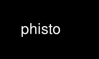 Run phisto in OnWorks free hosting provider over Ubuntu Online, Fedora Online, Windows online emulator or MAC OS online emulator
