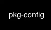 Run pkg-config in OnWorks free hosting provider over Ubuntu Online, Fedora Online, Windows online emulator or MAC OS online emulator