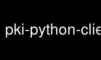 Run pki-python-client in OnWorks free hosting provider over Ubuntu Online, Fedora Online, Windows online emulator or MAC OS online emulator