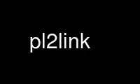 Run pl2link in OnWorks free hosting provider over Ubuntu Online, Fedora Online, Windows online emulator or MAC OS online emulator