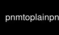 Run pnmtoplainpnm in OnWorks free hosting provider over Ubuntu Online, Fedora Online, Windows online emulator or MAC OS online emulator