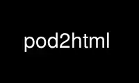 Run pod2html in OnWorks free hosting provider over Ubuntu Online, Fedora Online, Windows online emulator or MAC OS online emulator