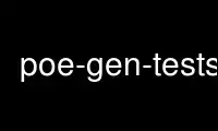 Run poe-gen-testsp in OnWorks free hosting provider over Ubuntu Online, Fedora Online, Windows online emulator or MAC OS online emulator