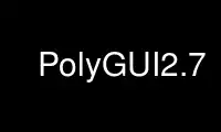 Run PolyGUI2.7 in OnWorks free hosting provider over Ubuntu Online, Fedora Online, Windows online emulator or MAC OS online emulator