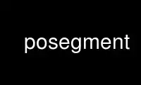 Run posegment in OnWorks free hosting provider over Ubuntu Online, Fedora Online, Windows online emulator or MAC OS online emulator