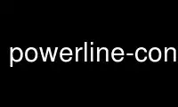 Run powerline-config in OnWorks free hosting provider over Ubuntu Online, Fedora Online, Windows online emulator or MAC OS online emulator