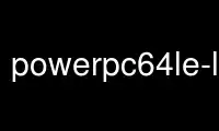 Run powerpc64le-linux-gnu-as in OnWorks free hosting provider over Ubuntu Online, Fedora Online, Windows online emulator or MAC OS online emulator