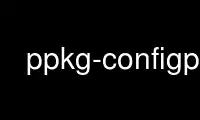 Patakbuhin ang ppkg-configp sa OnWorks na libreng hosting provider sa Ubuntu Online, Fedora Online, Windows online emulator o MAC OS online emulator