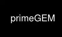 Run primeGEM in OnWorks free hosting provider over Ubuntu Online, Fedora Online, Windows online emulator or MAC OS online emulator