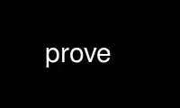 Run prove in OnWorks free hosting provider over Ubuntu Online, Fedora Online, Windows online emulator or MAC OS online emulator
