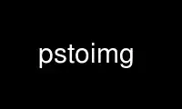 Run pstoimg in OnWorks free hosting provider over Ubuntu Online, Fedora Online, Windows online emulator or MAC OS online emulator