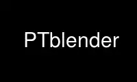 Run PTblender in OnWorks free hosting provider over Ubuntu Online, Fedora Online, Windows online emulator or MAC OS online emulator