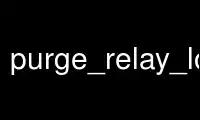 Uruchom purge_relay_logsp u dostawcy bezpłatnego hostingu OnWorks przez Ubuntu Online, Fedora Online, emulator online Windows lub emulator online MAC OS