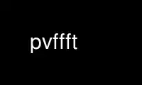 Run pvffft in OnWorks free hosting provider over Ubuntu Online, Fedora Online, Windows online emulator or MAC OS online emulator
