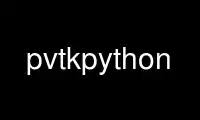 Run pvtkpython in OnWorks free hosting provider over Ubuntu Online, Fedora Online, Windows online emulator or MAC OS online emulator